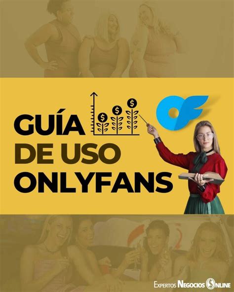 como hacer el onlyfans|Cómo Usar Onlyfans: Una Guía Paso a Paso para。